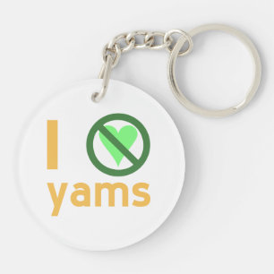 I Hate Yams No Love Key Ring