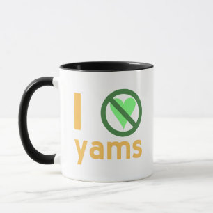 I Hate Yams No Love Mug