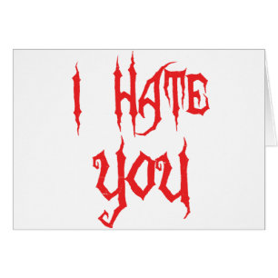 I Hate You
