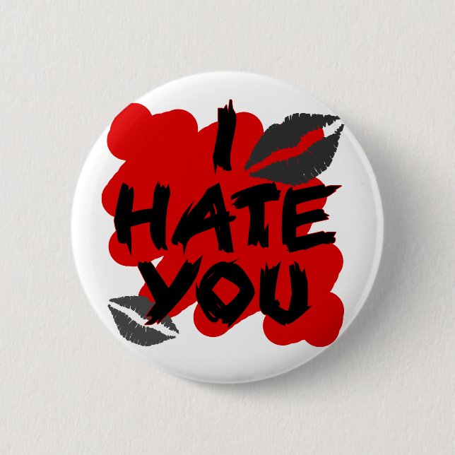 i hate you 6 cm round badge (Front)