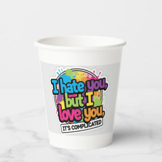 I Hate You But I Love You Sticker Paper Cups