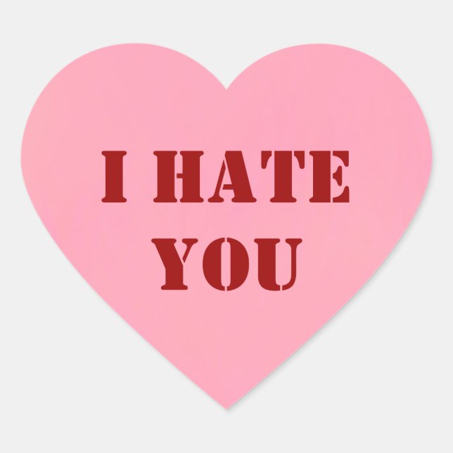 I hate you heart sticker (Front)