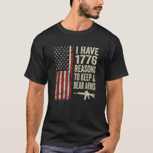 I Have 1776 Reasons To Keep And Bear Arms Usa Fl T-Shirt