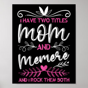I Have 2 Titles Mum And Memere Grandma Mothers Day Poster