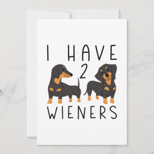 I Have 2 Wieners Thank You Card