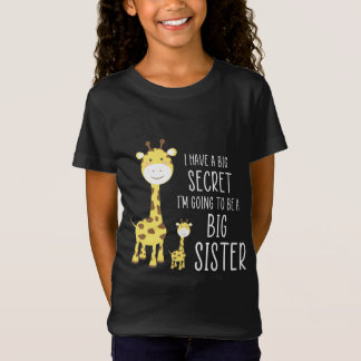 I Have A Big Secret I'm Going To Be A Big Sister P T-Shirt