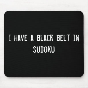 i have a black belt in sudoku mouse pad