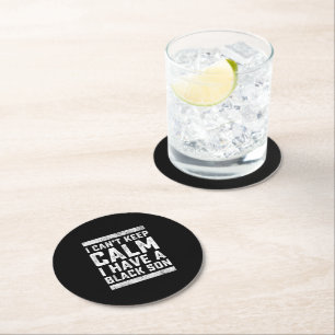 I Have A Black Son Gift For Frican Mum Dad (2) Round Paper Coaster