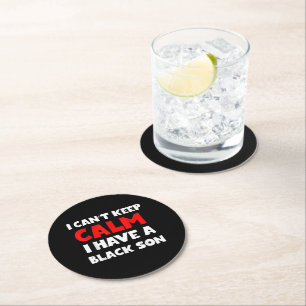 I Have A Black Son Gift For Frican Mum Dad (7) Round Paper Coaster