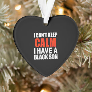 I Have A Black Son Gift For Frican Mum Dad (9) Ornament