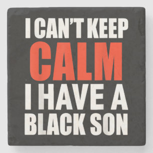 I Have A Black Son Gift For Frican Mum Dad (9) Stone Coaster