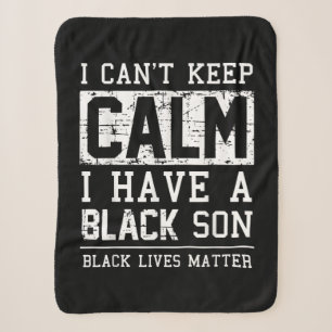 I Have A Black Son Gift For Frican Mum Dad Sherpa Blanket