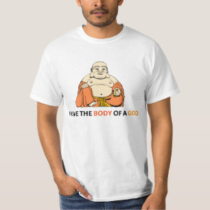 I Have A Body of A God T-Shirt