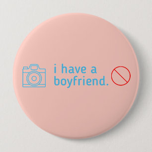 i have a boyfriend 05 10 cm round badge