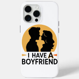 I have a boyfriend iPhone 15 pro max case