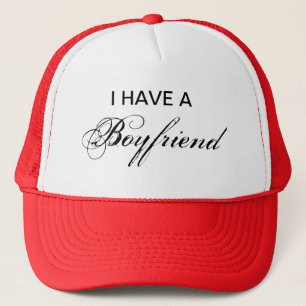 I have a boyfriend! trucker hat