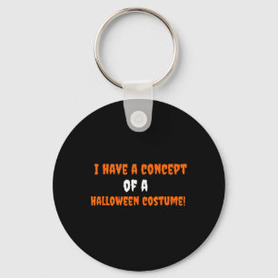 I Have A Concept Of A Halloween Costume! Key Ring