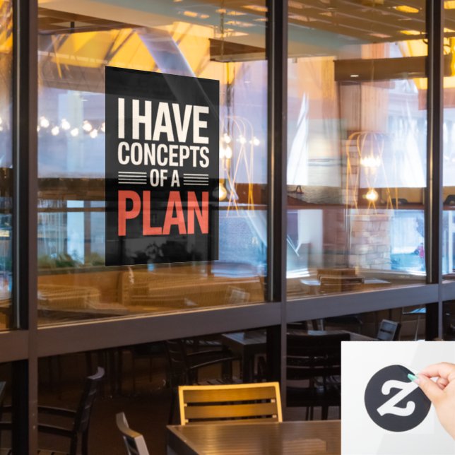 I Have a Concept of a Plan  (Restaurant Window)