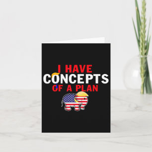 I Have A Concept Of A Plan Funny Trump Harris Card