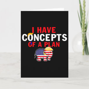 I Have A Concept Of A Plan Funny Trump Harris  Card
