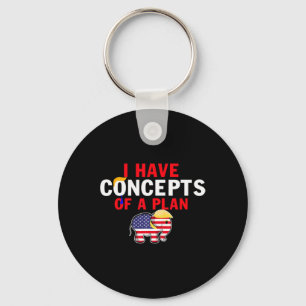 I Have A Concept Of A Plan Funny Trump Harris Key Ring