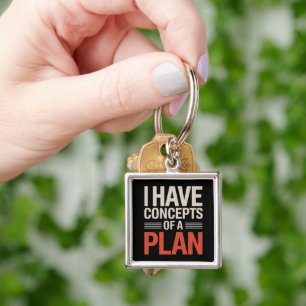 I Have a Concept of a Plan Key Ring