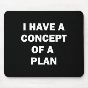 I Have A Concept Plan Kamala Trump Debate  Mouse Pad