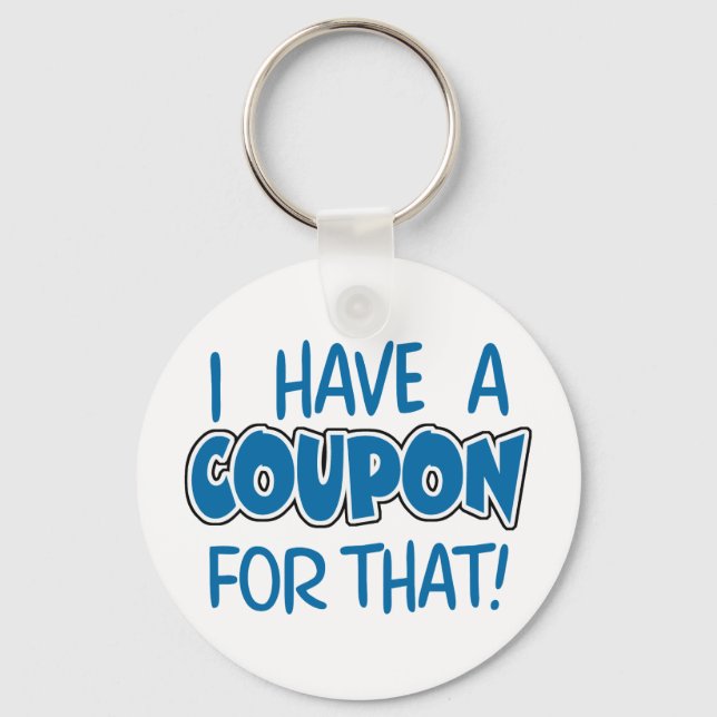 I have a coupon for that! key ring (Front)