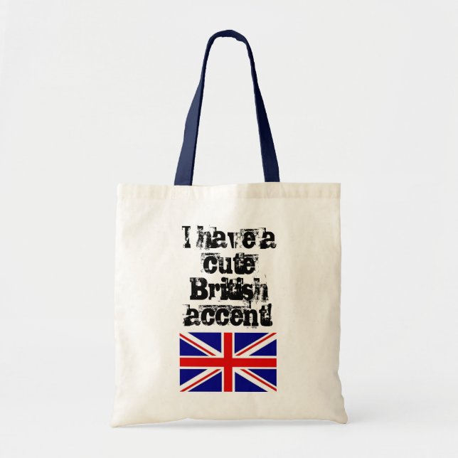 I have a cute British accent! bag (Front)