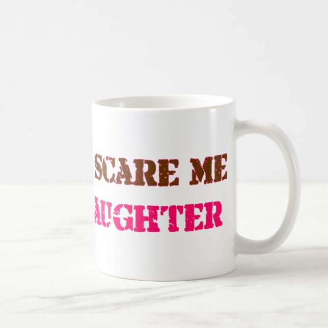 i have a daughter coffee mug (Right)