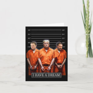 I Have A Dream Funny Trump Police Saying Quote  Card