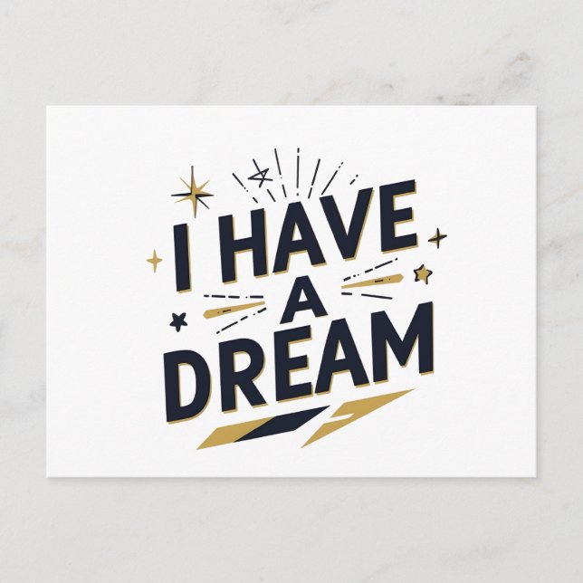 I Have a Dream Inspirational Typography Design Postcard (Front)