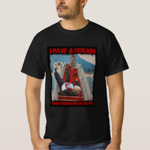I have a dream... T-Shirt