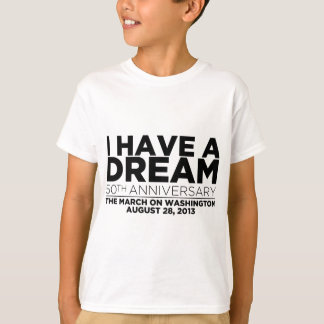 I have a dream T-Shirt