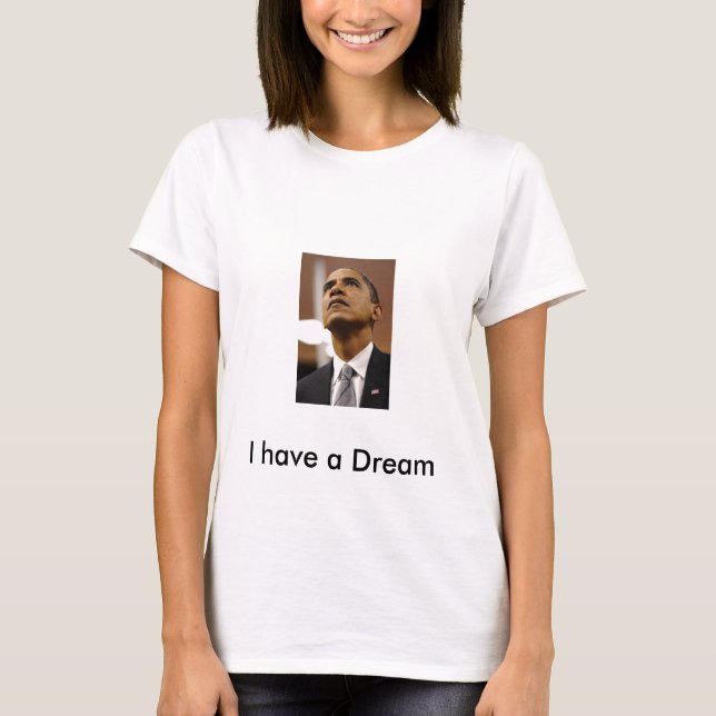 , I have a Dream T-Shirt (Front)