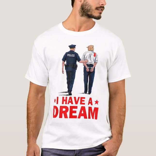 I have a dream T-Shirt (Front)