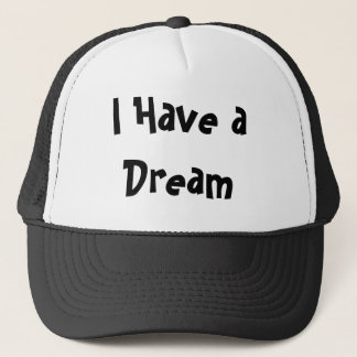 I Have a Dream Trucker Hat