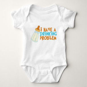 I Have A Drinking Problem - Milk Bottle Funny Baby Baby Bodysuit