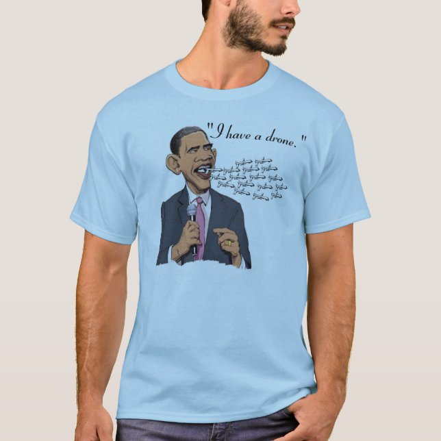 I have a drone T-Shirt (Front)