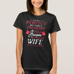 I Have A Freaking Awesome Canadian Wife Canada Day T-Shirt