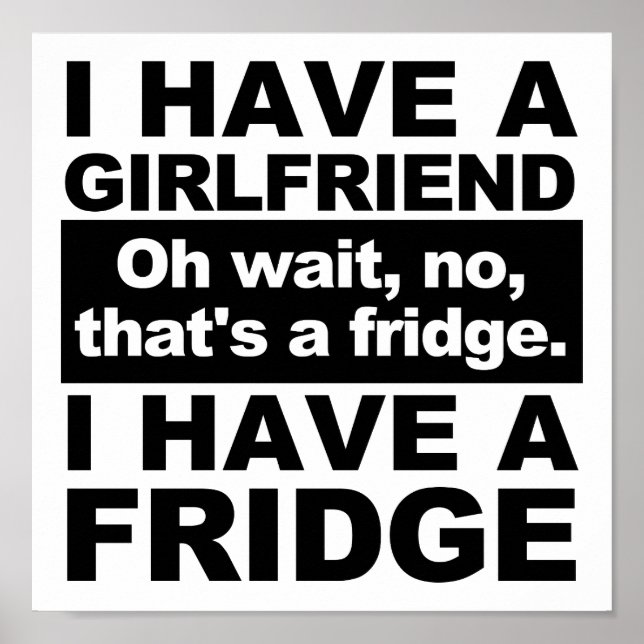 I Have a Fridge Funny Poster (Front)