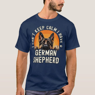 I Have A German Shepherd T-Shirt