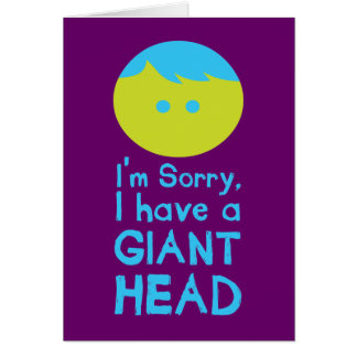 I Have a Giant Head
