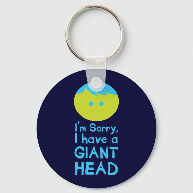 I Have a Giant Head Key Ring (Front)