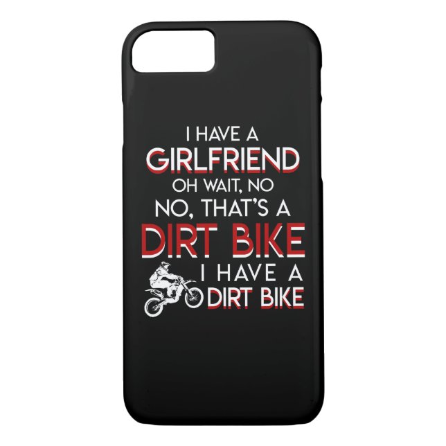 I Have A Girlfriend Thats Dirt Bike Men Case-Mate iPhone Case (Back)