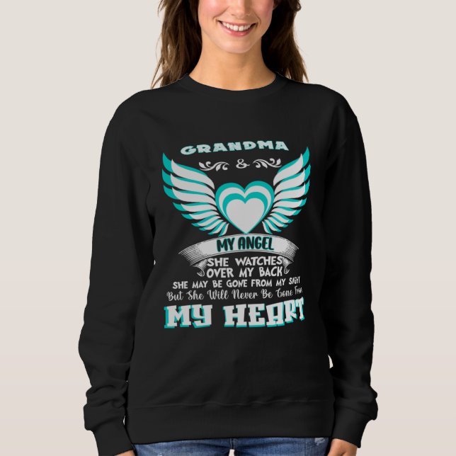 I Have a Guardian Angel In Heaven I Call Her Grand Sweatshirt (Front)