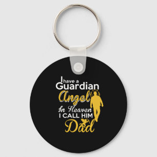 i have a guardian angel in heaven i call him dad key ring