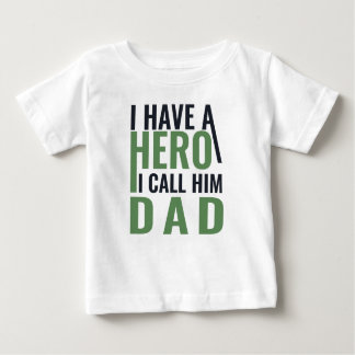 i have a hero baby T-Shirt