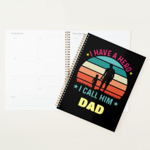 I Have A Hero I Call Him Dad Planner