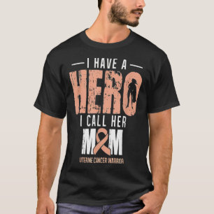 I Have A Hero Mum Uterine Cancer Awareness T-Shirt